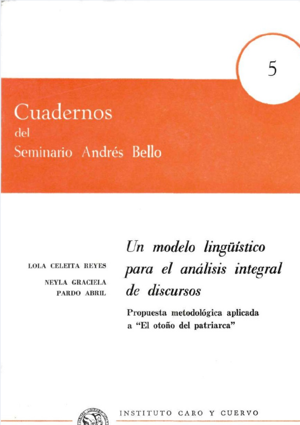 Un modelo lingüístico para el análisis integral de discursos. Propuesta metodológica aplicada a El otono del patriarca